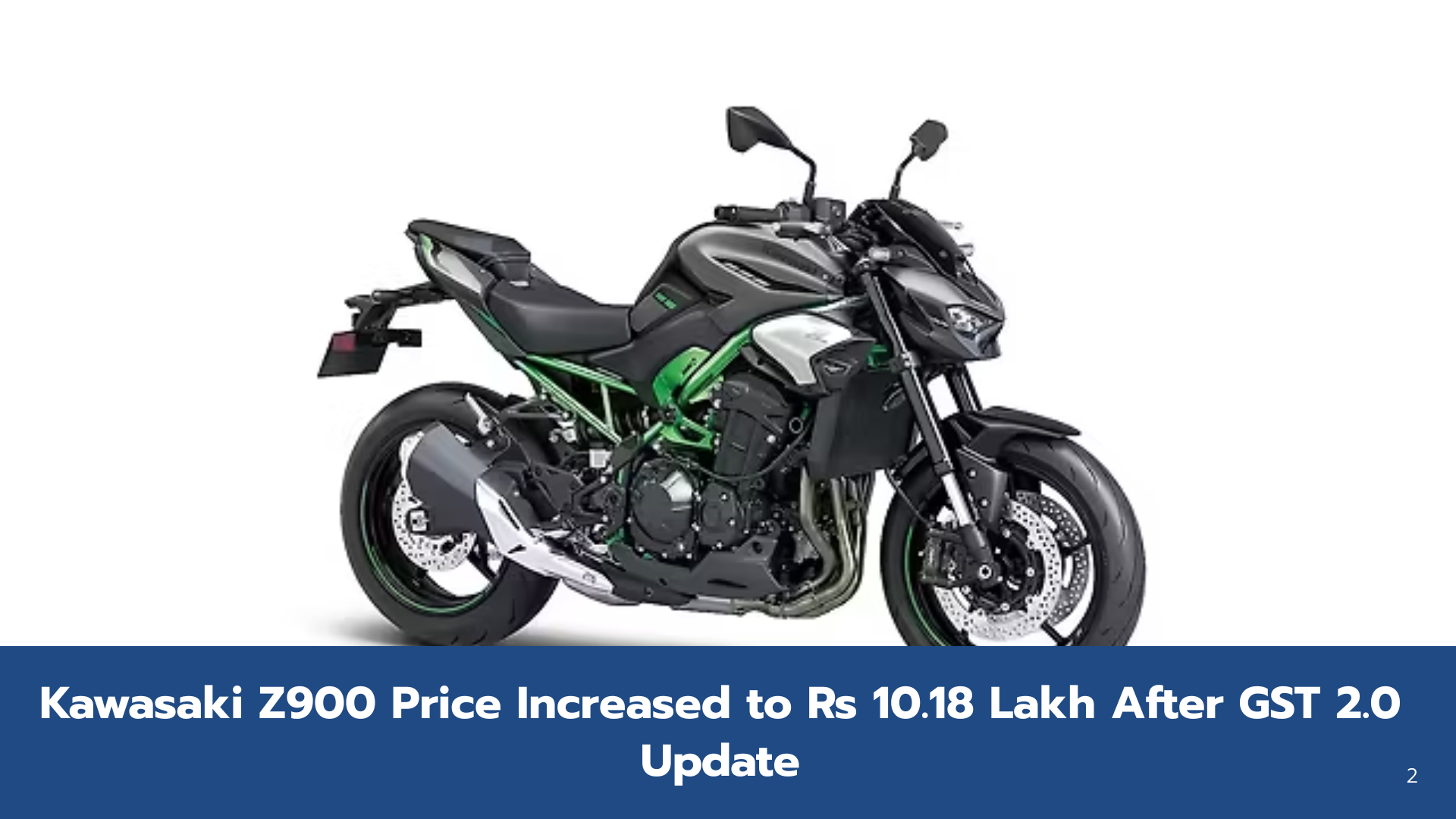 2025 Kawasaki Z900 Becomes Costlier in India | New Price, Features and Specs